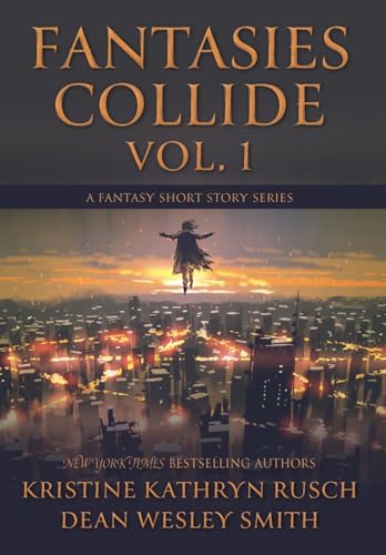 Beispielbild fr Fantasies Collide, Vol. 1 : A Fantasy Short Story Series zum Verkauf von Buchpark