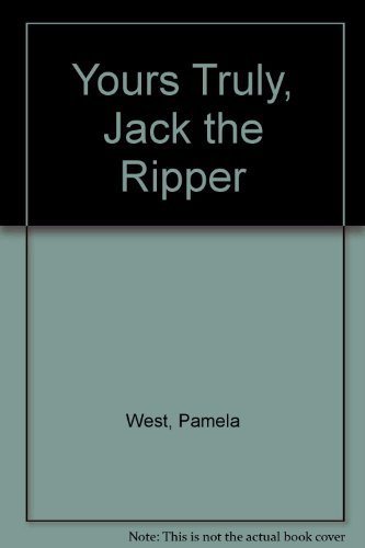 9781561469062: Yours Truly, Jack the Ripper