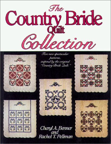Country Bride Quilt Collection (9781561480159) by Benner, Cheryl