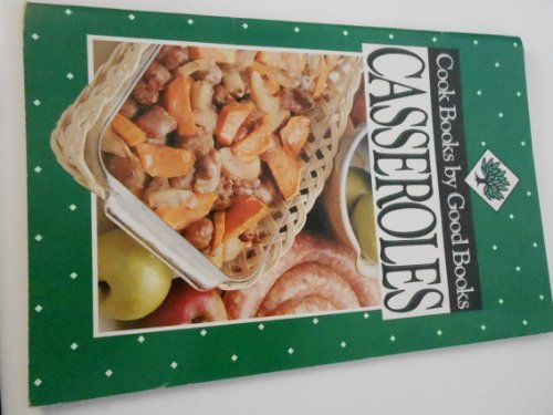 Imagen de archivo de Casseroles: Cook Books by Good Books a la venta por Wonder Book