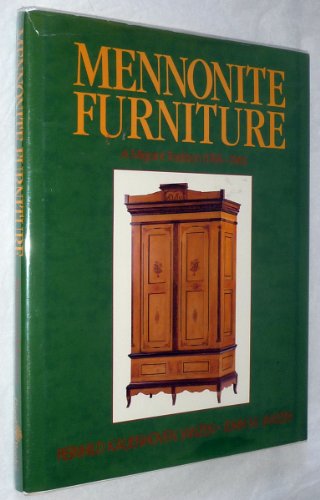 Stock image for Mennonite Furniture : A Migrant Tradition, 1766-1910 for sale by Better World Books