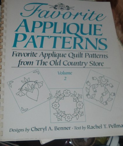 Beispielbild fr Favorite Applique Patterns Volume 2 (Favorite Applique Quilt Patterns from the Old Country Store) zum Verkauf von Wonder Book