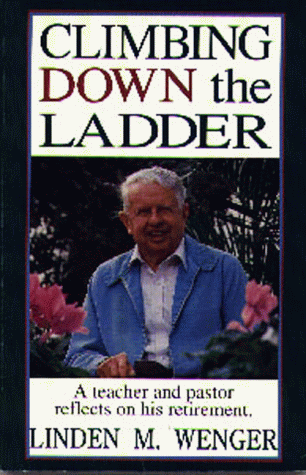 Stock image for Climbing Down the Ladder: A Teacher and Pastor Reflects on His Retirement for sale by Lowry's Books