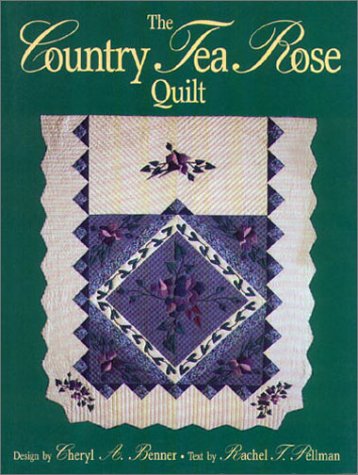 9781561480975: The Country Tea Rose Quilt