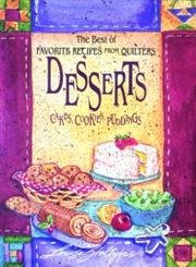 Stock image for Best of Favorite Recipes from Quilters: Dessert (The Best of Favorite Recipes from Quilters) for sale by Wonder Book