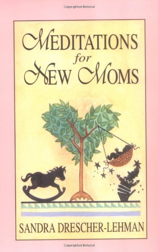 Beispielbild fr Meditations for New Moms zum Verkauf von Wonder Book