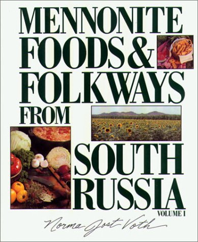 Beispielbild fr Mennonite Foods & Folkways From South Russia: Volume 1 zum Verkauf von BooksRun