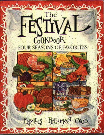 Stock image for The Festival Cookbook : Four Seasons of Favorites for sale by Better World Books