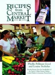 Beispielbild fr Recipes from Central Market zum Verkauf von Better World Books
