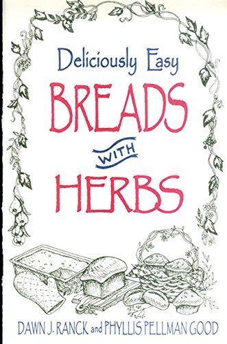 9781561482542: Deliciously Easy Breads With Herbs (Deliciously Easy - With Herbs)
