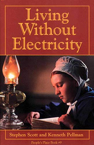 Living Without Electricity: People's Place Book No. 9 (People's Place Book, 9) (9781561482917) by Scott, Stephen