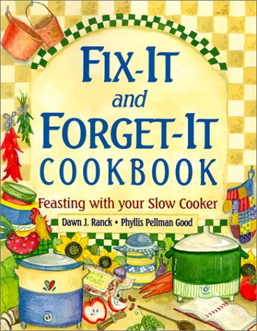 Imagen de archivo de Fix-It and Forget-It Cookbook: Feasting with Your Slow Cooker a la venta por Gulf Coast Books