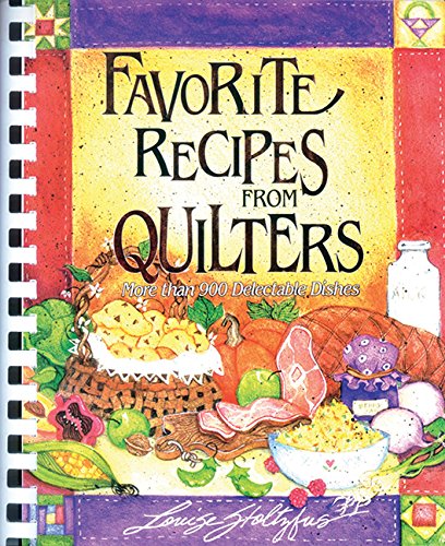 Beispielbild fr Favorite Recipes from Quilters: More Than 900 Delectable Dishes zum Verkauf von Front Cover Books