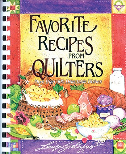 Stock image for Favorite Recipes from Quilters: More Than 900 Delectable Dishes for sale by Goodwill of Colorado