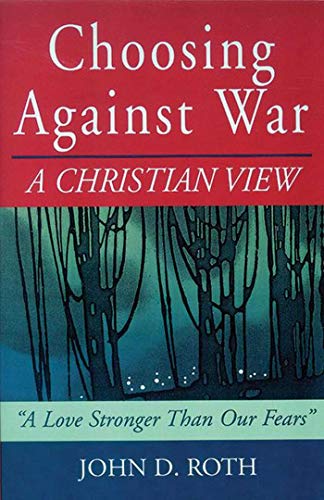 Beispielbild fr Choosing Against War: A Christian View zum Verkauf von SecondSale