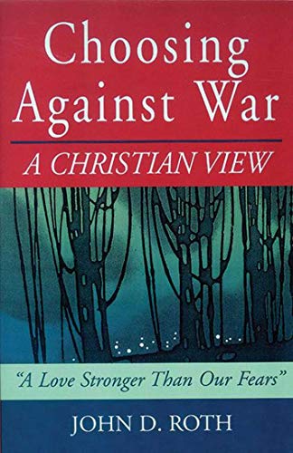 Stock image for Choosing Against War: A Christian View for sale by SecondSale