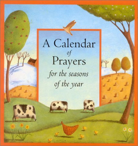 Stock image for A Calendar of Prayers: For The Seasons of the Year for sale by Wonder Book