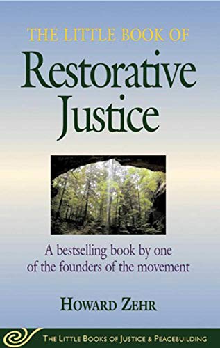 9781561483761: Little Book of Restorative Justice: A Bestselling Book By One Of The Founders Of The Movement (The Little Books of Justice & Peacebuilding)