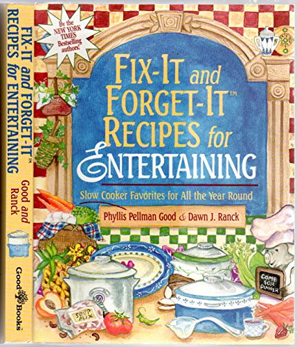 Beispielbild fr Fix-It and Forget-It Recipes for Entertaining : Slow Cooker Favorites for All the Year Round zum Verkauf von Better World Books: West
