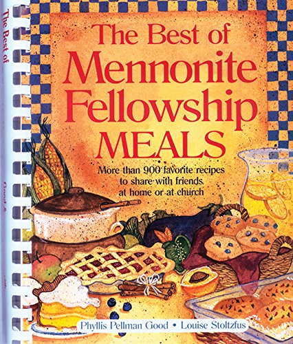 The Best Mennonite Fellowship Meals (9781561484096) by Good, Phyllis