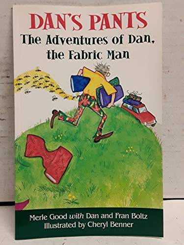 Imagen de archivo de Dan's Pants : The Adventures of Dan, the Fabric Man a la venta por Better World Books