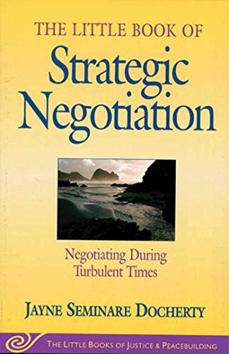 Beispielbild fr Little Book of Strategic Negotiation : Negotiating During Turbulent Times zum Verkauf von Better World Books: West
