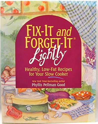 Stock image for FIX-IT and FORGET-IT LIGHTLY : Healthy, Low-Fat Recipes for Your Slow Cooker for sale by Gulf Coast Books