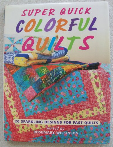 Stock image for Super Quick Colorful Quilts for sale by -OnTimeBooks-