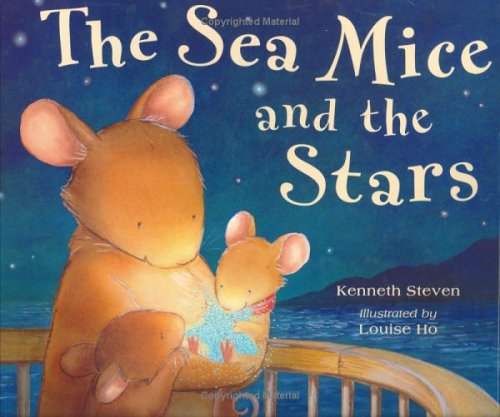 Beispielbild fr The Sea Mice and the Stars zum Verkauf von Better World Books