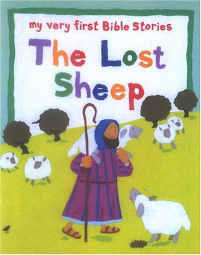 9781561484980: The Lost Sheep (My Very First Bible Sories Series) (My Very First Bible Stories)