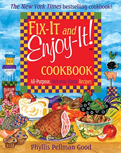 Beispielbild fr Fix-It and Enjoy-It: All-Purpose, Welcome-Home Recipes zum Verkauf von Wonder Book