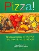 Beispielbild fr Pizza!: Delicious Recipes for Toppings and Crusts for All Pizza Lovers zum Verkauf von ThriftBooks-Dallas