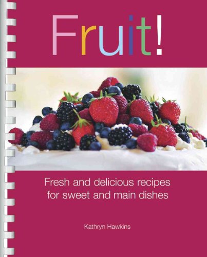 Imagen de archivo de Fruit! : Fresh and Delicious Recipes for Sweet and Main Dishes a la venta por Better World Books