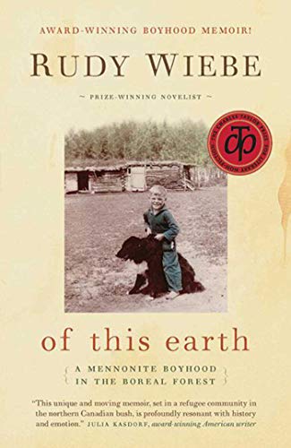 Imagen de archivo de Of This Earth: A Mennonite Boyhood in the Boreal Forest a la venta por Booksavers of Virginia