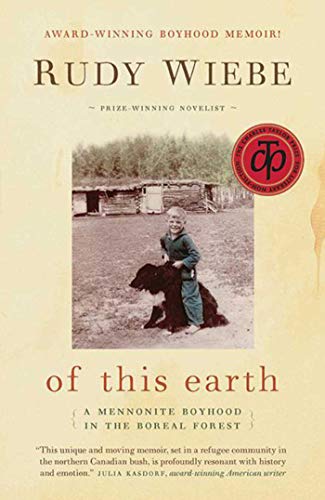 Stock image for of this earth: A Mennonite Boyhood In The Boreal Forest for sale by SecondSale