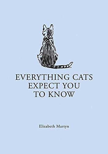 Stock image for Everything Cats Expect You to Know for sale by Better World Books