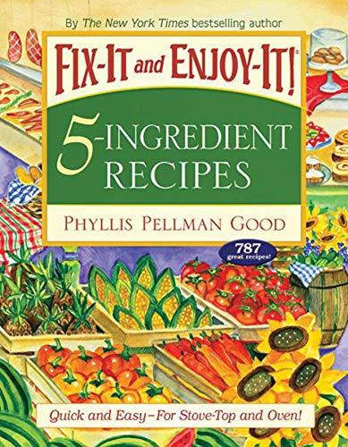 Beispielbild fr Fix-It and Enjoy-It 5-Ingredient Recipes: Quick And Easy--For Stove-Top And Oven! zum Verkauf von Wonder Book