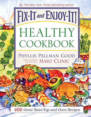 Beispielbild fr Fix-It and Enjoy-It Healthy Cookbook: 400 Great Stove-Top And Oven Recipes zum Verkauf von Gulf Coast Books