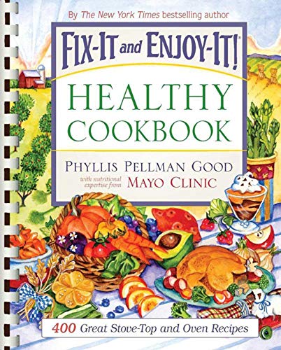 Imagen de archivo de Fix-It and Enjoy-It Healthy Cookbook: 400 Great Stove-Top And Oven Recipes a la venta por Gulf Coast Books