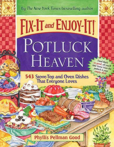 Beispielbild fr Fix-It and Enjoy-It Potluck Heaven: 543 Stove-Top and Oven Dishes That Everyone Loves zum Verkauf von Wonder Book