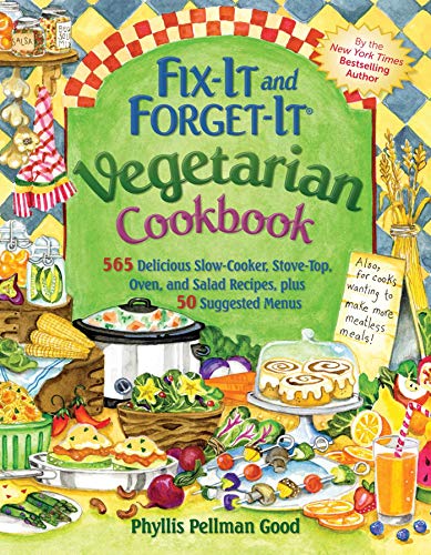 Beispielbild fr Fix It and Forget It Vegetarian Cookbook: 565 Delicious Slow-Cooker, Stove-Top, Oven, and Salad Recipes, Plus 50 Suggested Menus zum Verkauf von Goodwill of Colorado