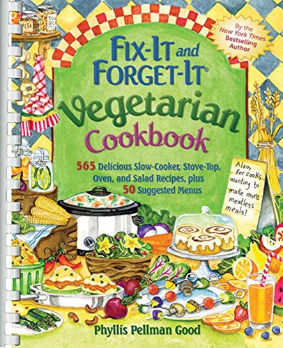 Beispielbild fr Fix-It and Forget-It Vegetarian Cookbook: 565 Delicious Slow-Cooker, Stove-Top, Oven, and Salad Recipes, Plus 50 Suggested Menus zum Verkauf von Reliant Bookstore