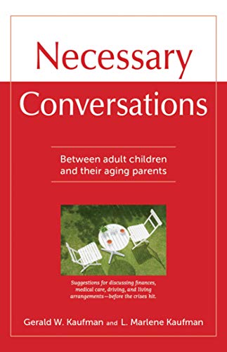 Beispielbild fr Necessary Conversations: Between Adult Children And Their Aging Parents zum Verkauf von Wonder Book