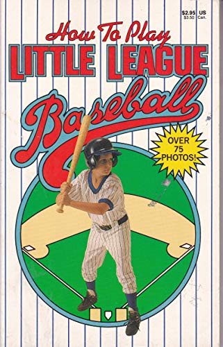 Beispielbild fr How to Play Little League Baseball zum Verkauf von Wonder Book