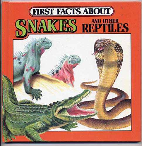 Beispielbild fr First Facts about Snakes and Reptiles zum Verkauf von Better World Books