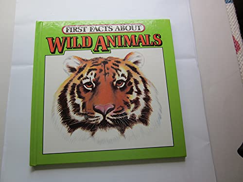 Stock image for First Facts About Wild Animals for sale by Basement Seller 101