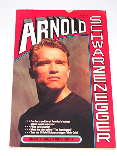 Stock image for Arnold Schwarzenegger: Unauthorized Biography for sale by Jenson Books Inc