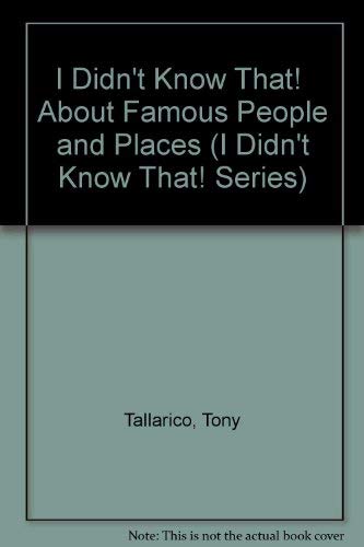 Beispielbild fr I Didn't Know That! About Famous People and Places (I Didn't Know That! Series) zum Verkauf von Wonder Book