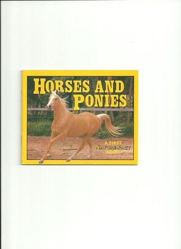 Beispielbild fr Horses and Ponies, A First Nature-Fact Book zum Verkauf von Wonder Book