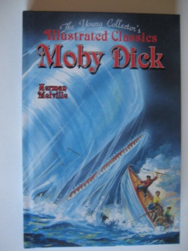 9781561563081: Moby Dick: The Young Collectors Illustrated Classics/Ages 8-12